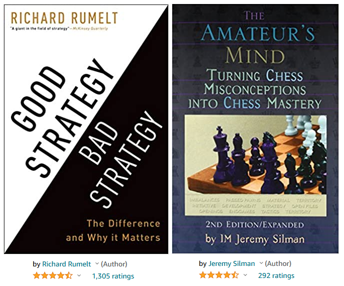 An image of two book covers with near-perfect Amazon ratings displayed below them: Good Strategy/Bad Strategy by Rumelt on the left, and The Amateur's Mind, about chess, by Silman, on the right